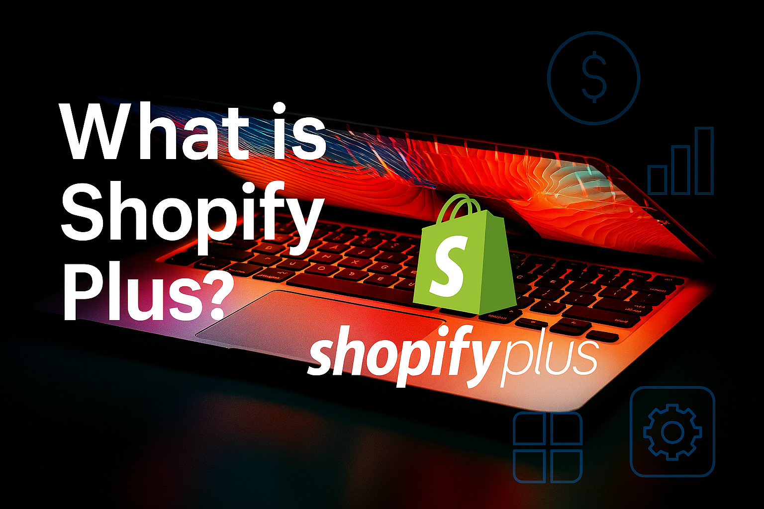 What is Shopify Plus?