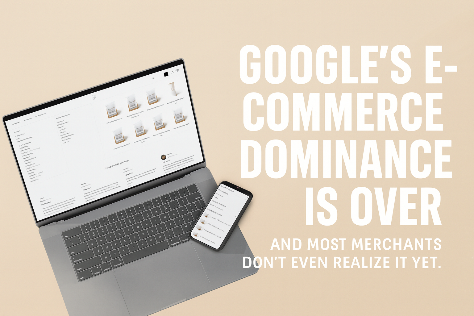 Google's E-commerce Dominance Is OVER (And Most Merchants Don't Even Realize It Yet)