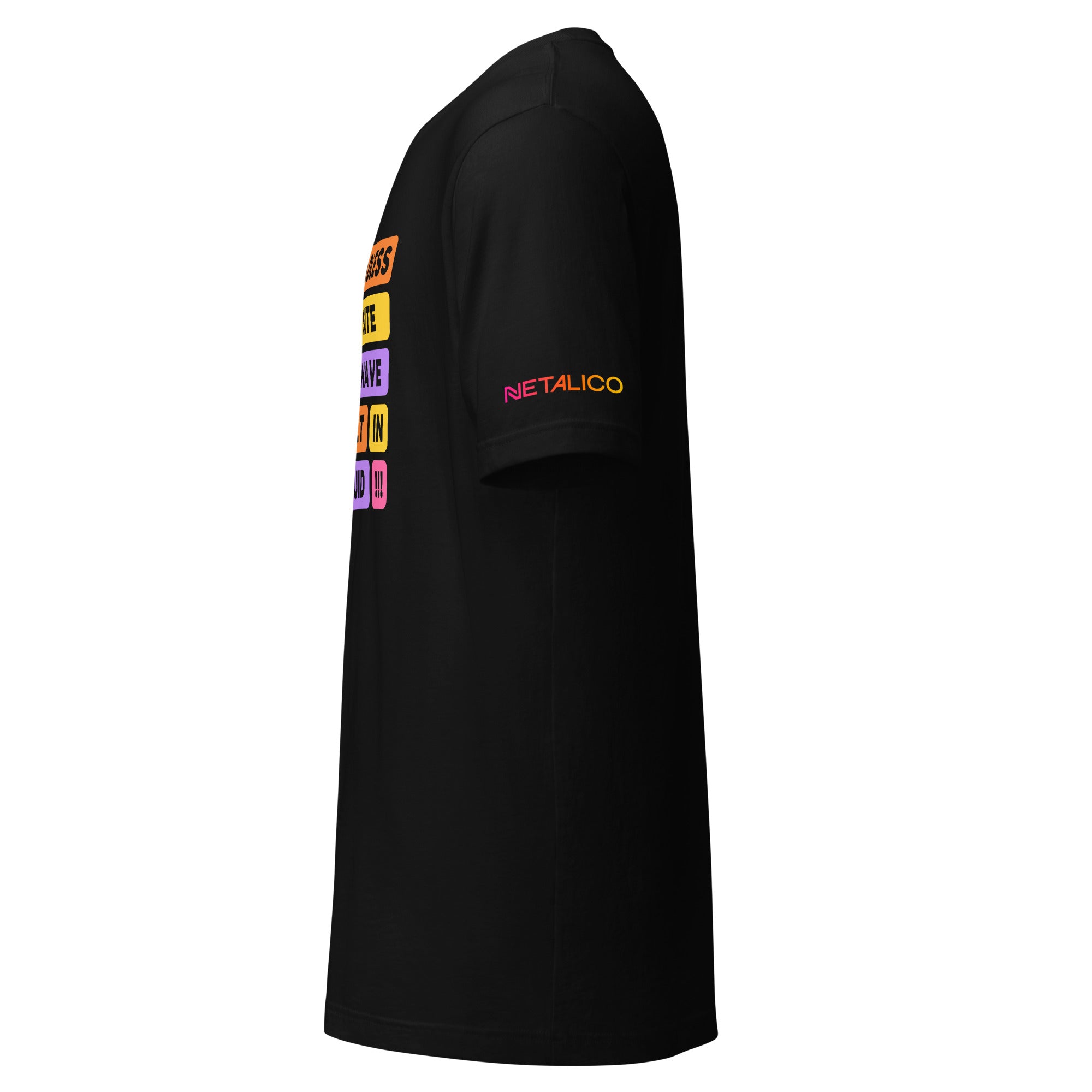 Could Have Been Built In Liquid T-Shirt