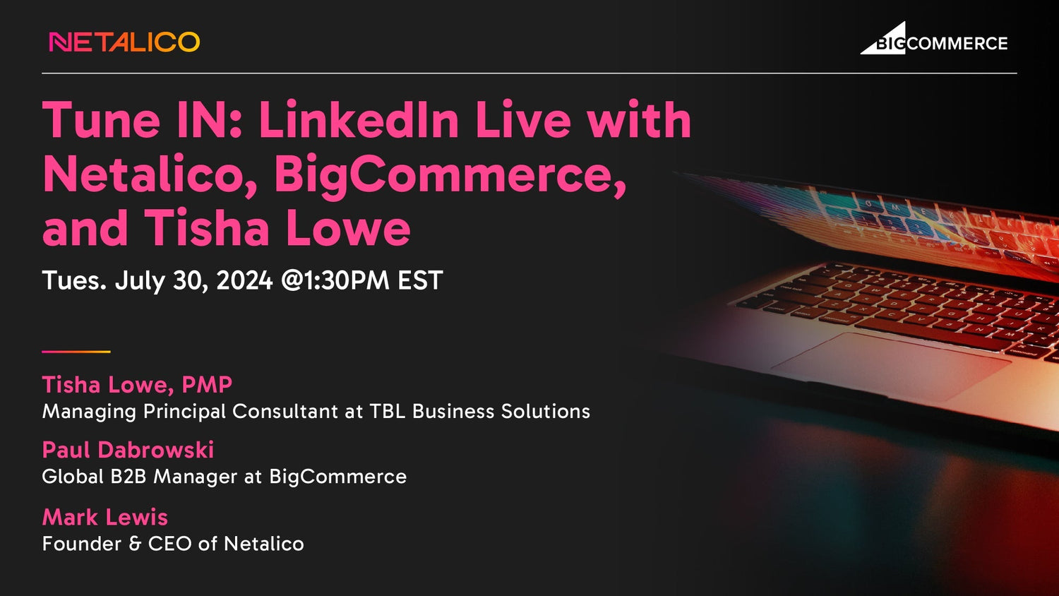 LinkedIn Live with Netalico, BigCommerce, and Tisha Lowe